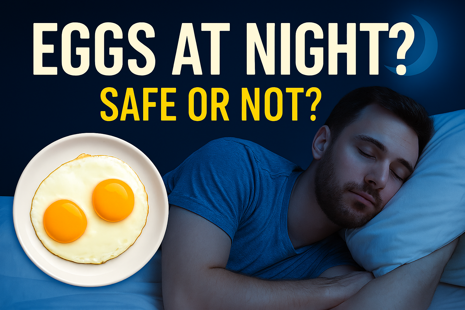 Eating Eggs at Night: Health Effects and Safety Tips You Should Know