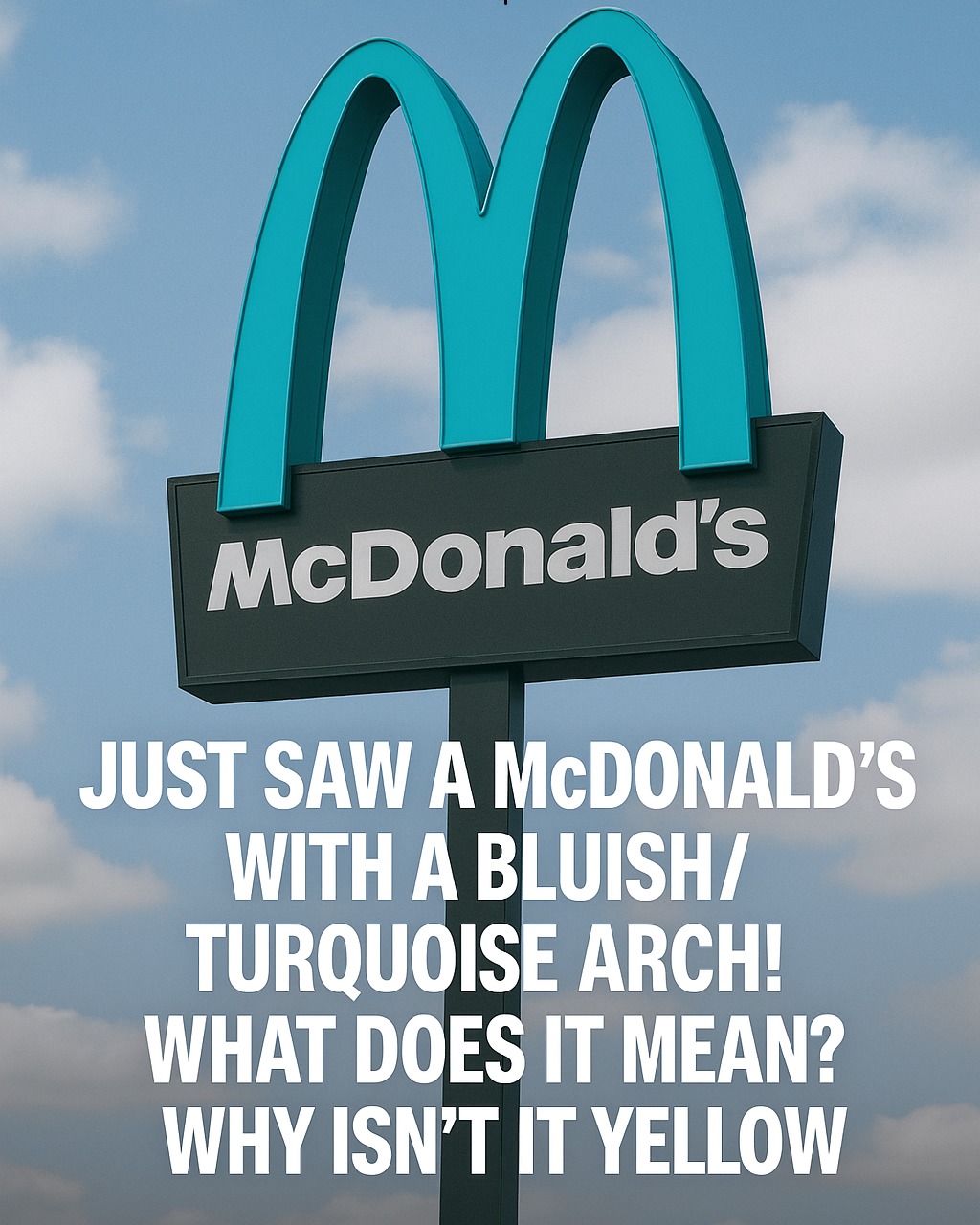 The Secret Behind McDonald’s Turquoise Arches in Sedona