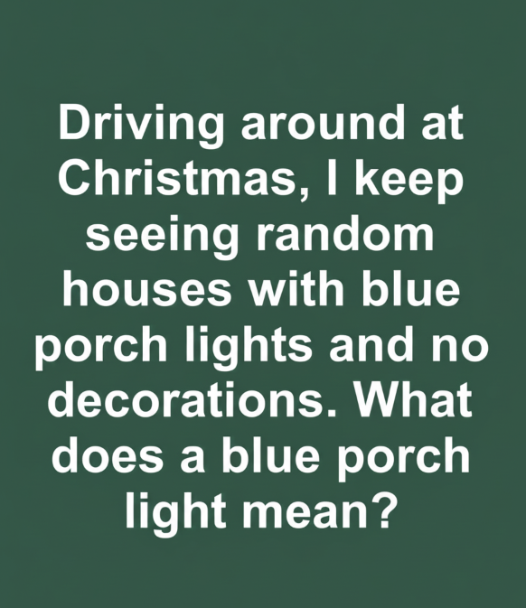 What Blue Porch Lights Symbolize Beyond Simple Decoration
