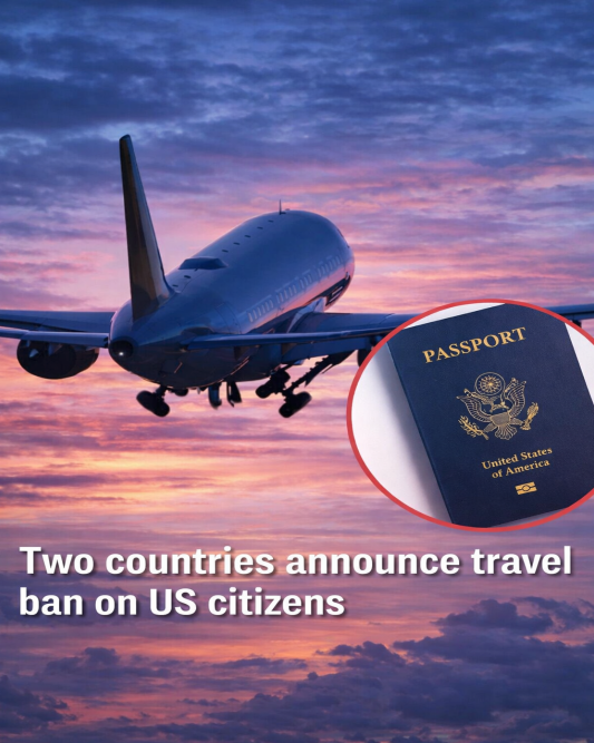 Two Nations Update Entry Rules That Impact U.S. Travelers