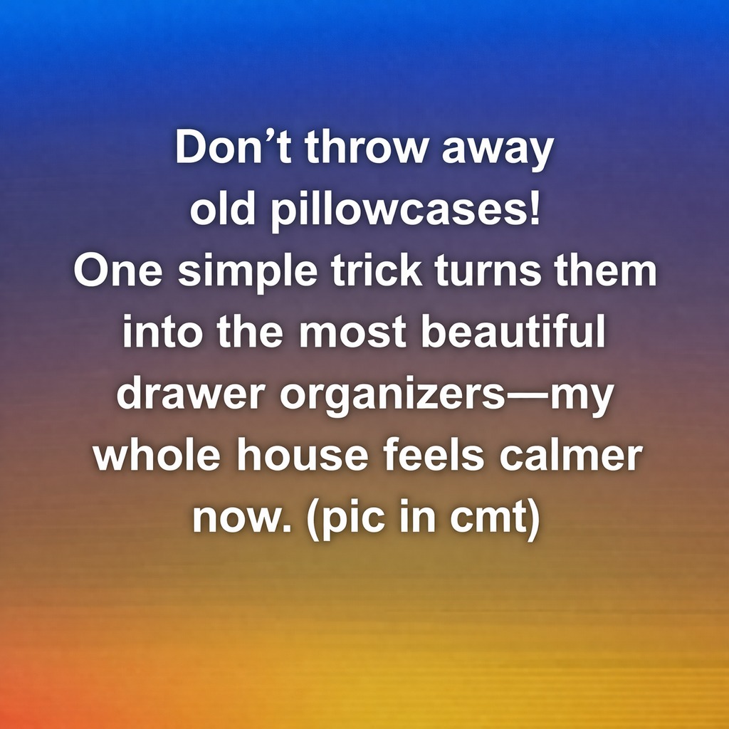 How a Simple Pillowcase Hack Can Simplify and Improve Everyday Living