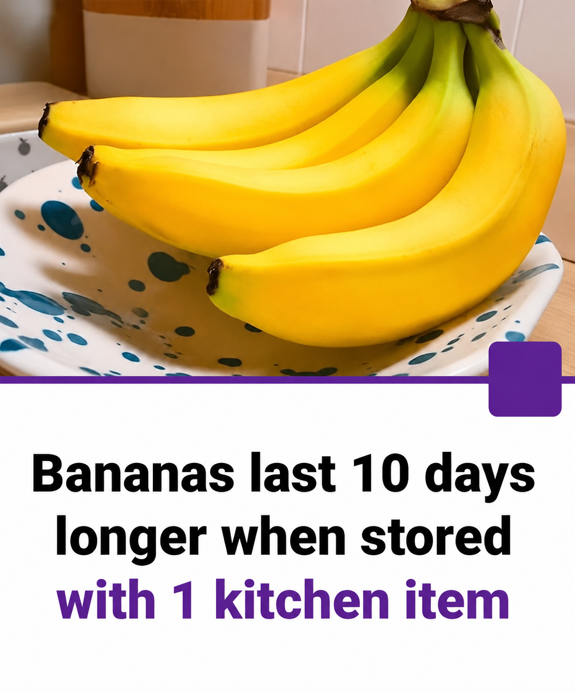 Keep Bananas Fresh for Days Longer With This Easy Storage Habit