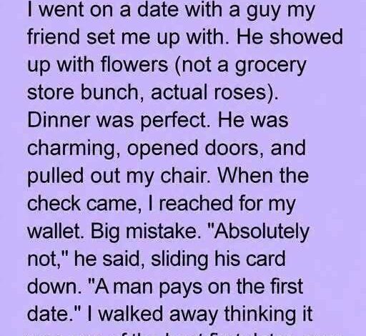 My Date Paid for Dinner, But One Unexpected Moment Changed Everything My Date Paid for Dinner, But One Unexpected Moment Changed Everything