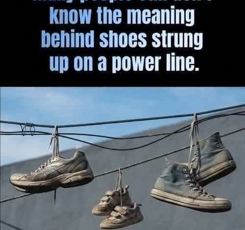 The Hidden Meaning Behind Shoes Hanging From Power Lines